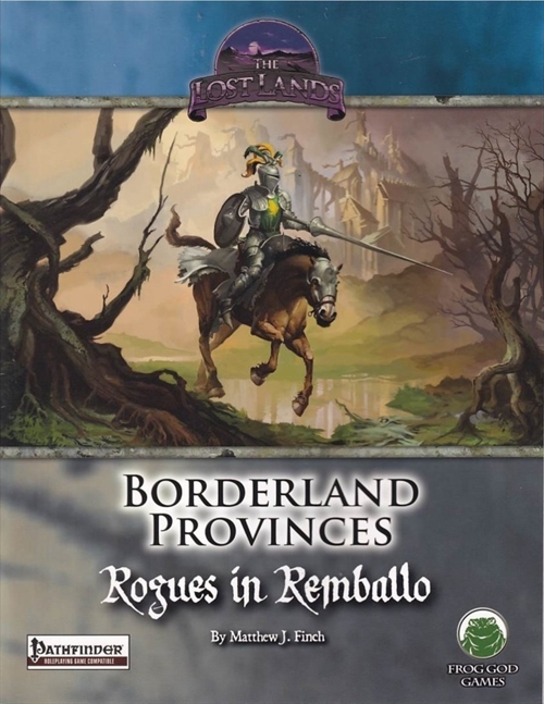 Pathfinder - Borderland Provinces - Rogues in Remballo - The Lost Lands (B Grade) (Genbrug)